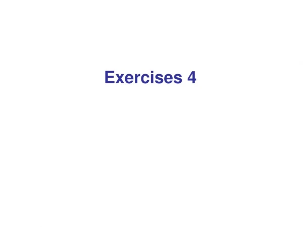 Exercises 4