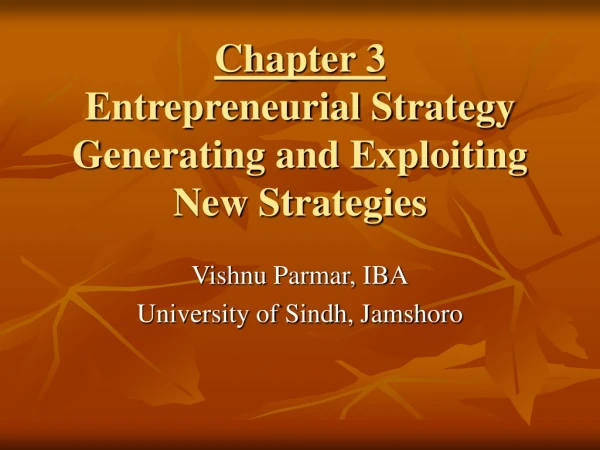 Chapter 3 Entrepreneurial Strategy Generating and Exploiting New Strategies