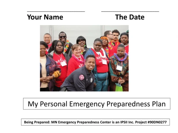 Being Prepared: MN Emergency Preparedness Center is an IPSII Inc. Project #90DN0277