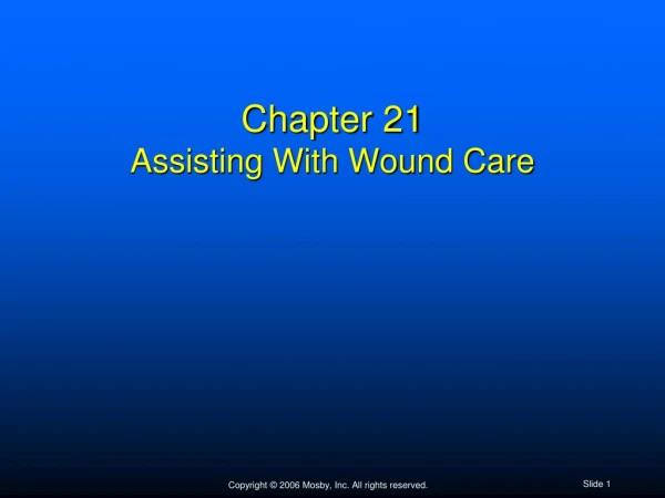 Chapter 21 Assisting With Wound Care