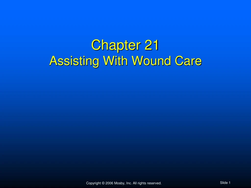 chapter 21 assisting with wound care