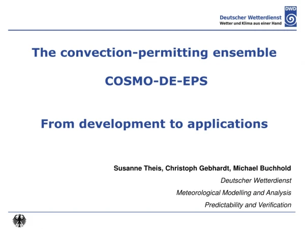 The  convection-permitting ensemble  COSMO-DE-EPS From development to applications