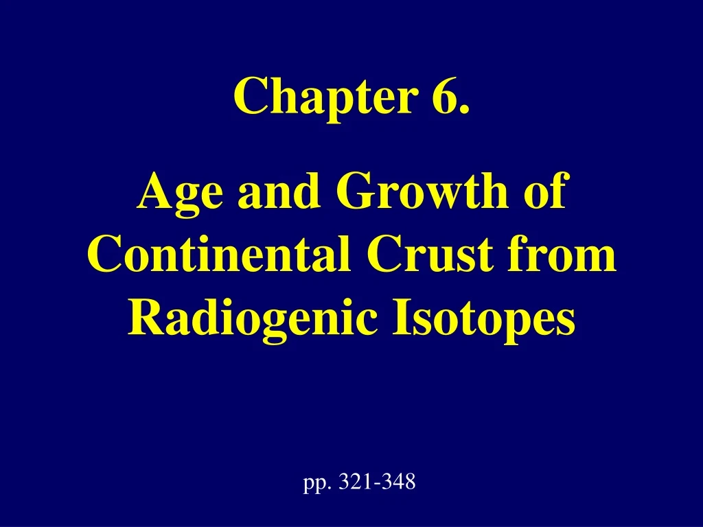 chapter 6 age and growth of continental crust