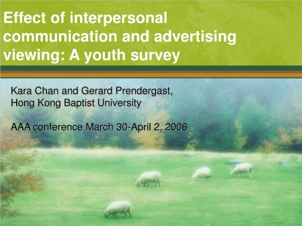 Effect of interpersonal communication and advertising viewing: A youth survey
