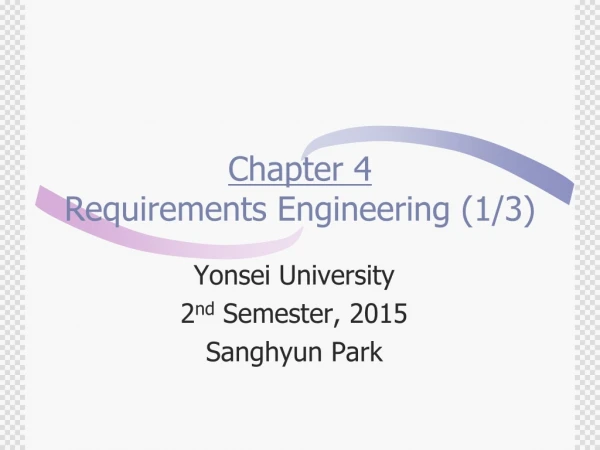 Chapter 4 Requirements Engineering (1/3)