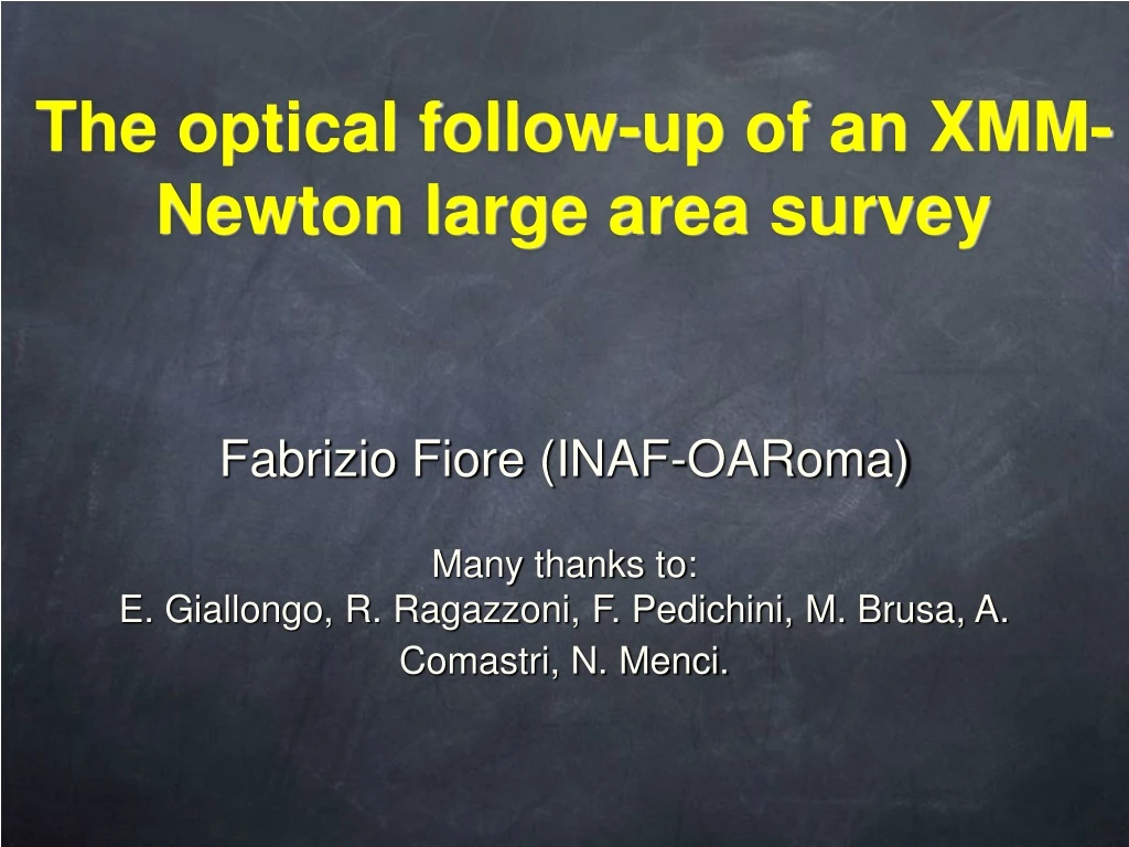 the optical follow up of an xmm newton large area survey