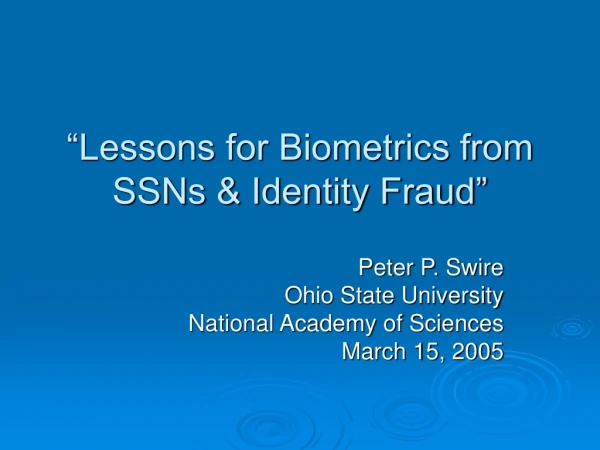“Lessons for Biometrics from SSNs &amp; Identity Fraud”