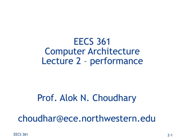 EECS 361 Computer Architecture Lecture 2 – performance