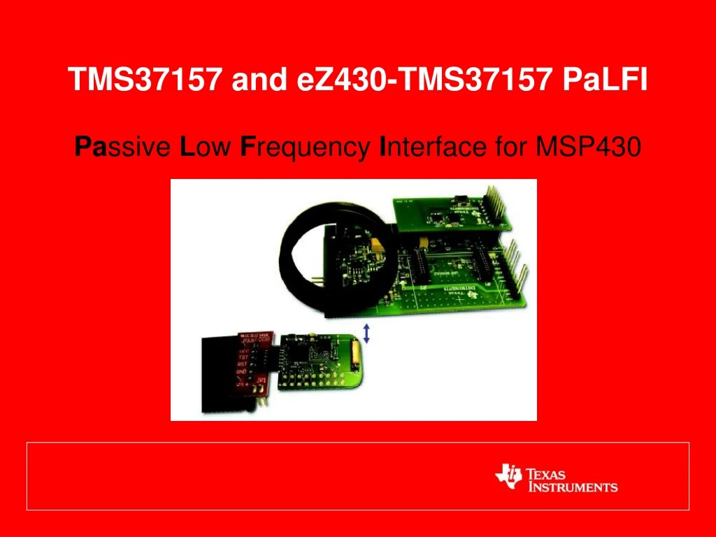 tms37157 and ez430 tms37157 palfi