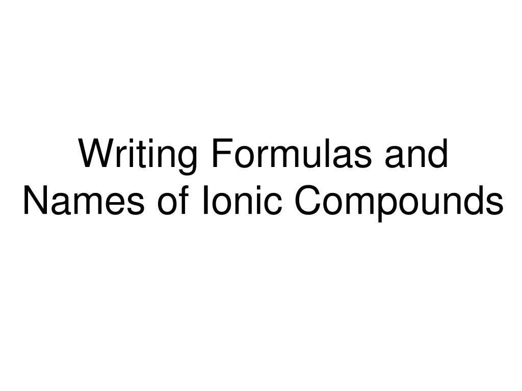 writing formulas and names of ionic compounds