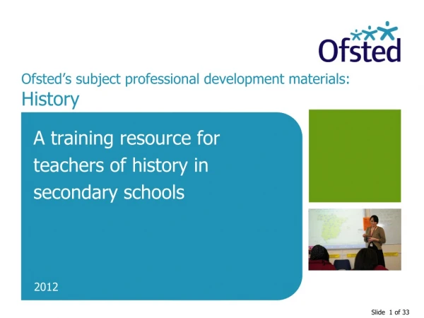 Ofsted’s subject professional development materials:  History