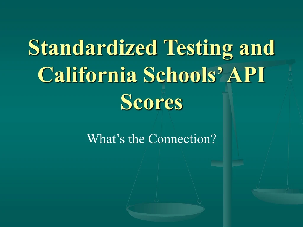 standardized testing and california schools api scores