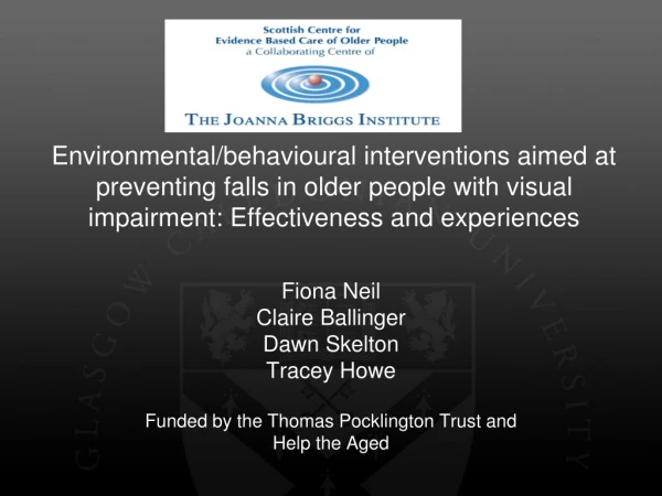 Fiona Neil Claire Ballinger Dawn Skelton Tracey Howe Funded by the Thomas Pocklington Trust and