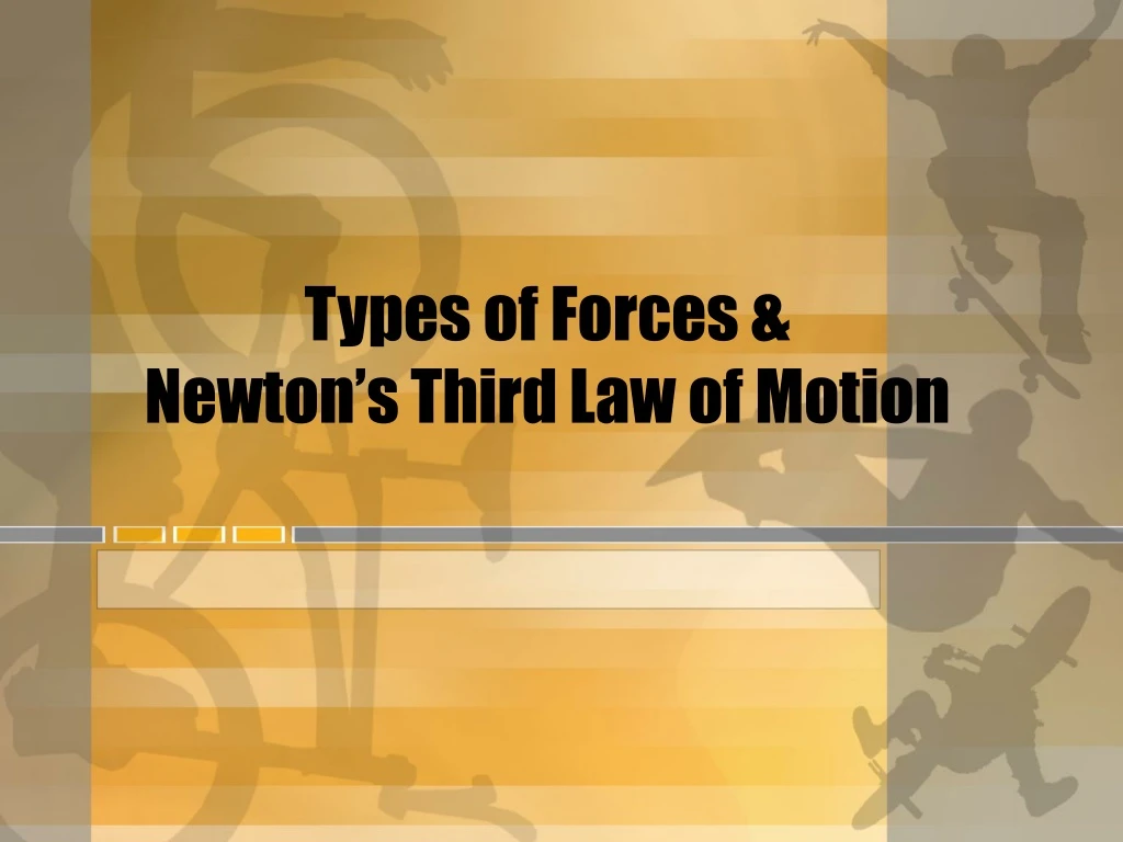 types of forces newton s third law of motion