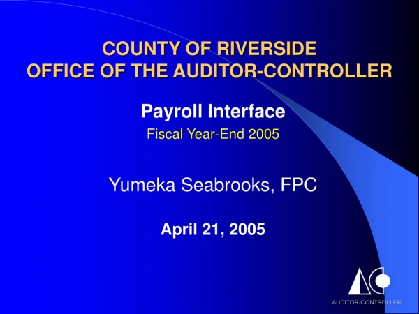 COUNTY OF RIVERSIDE OFFICE OF THE AUDITOR-CONTROLLER
