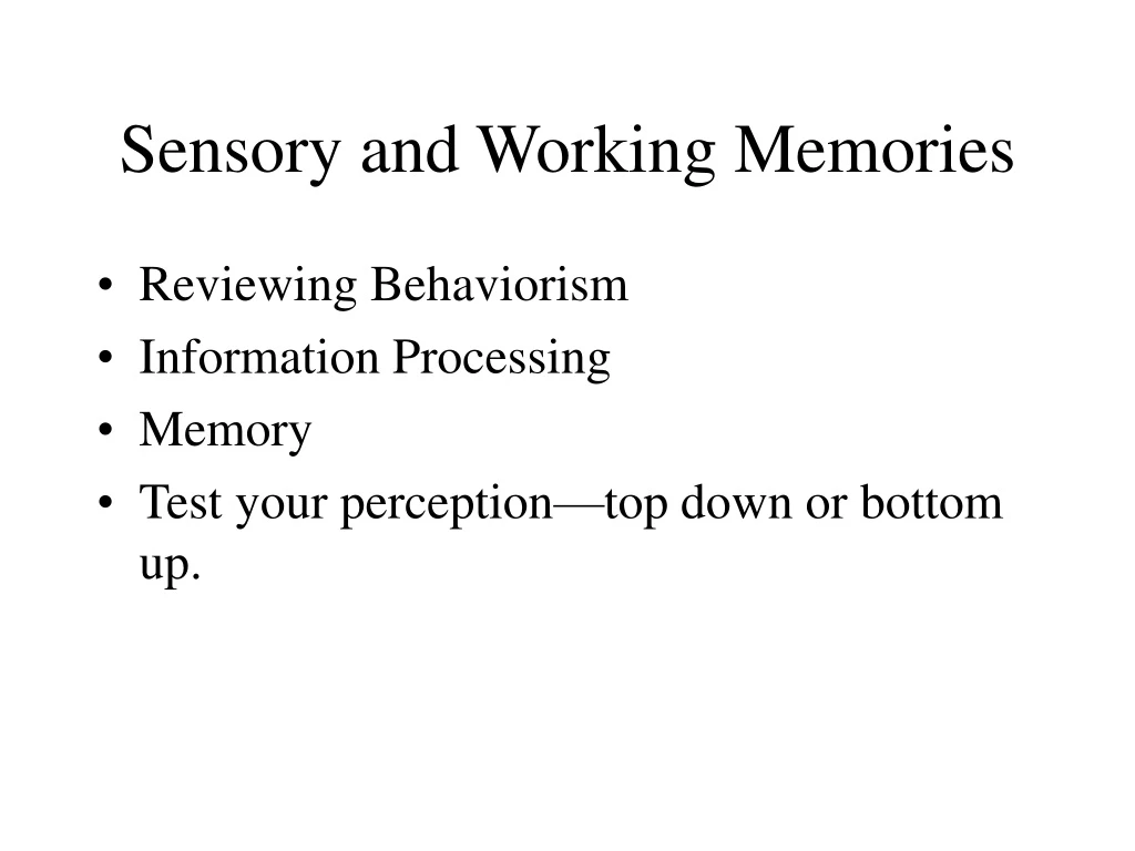sensory and working memories