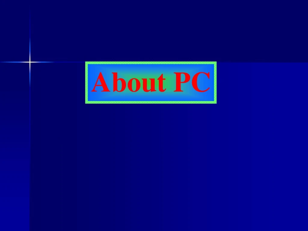 about pc