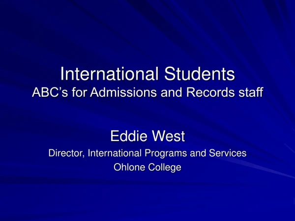 International Students  ABC’s for Admissions and Records staff