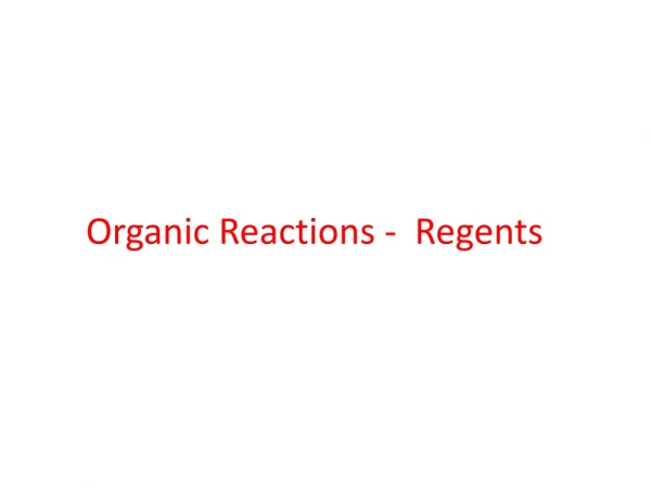 Organic Reactions -  Regents