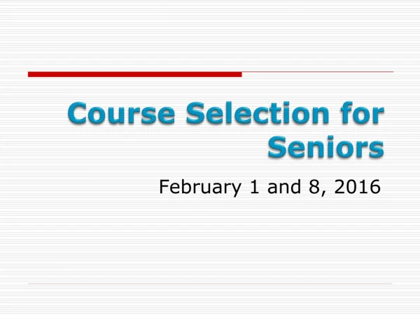 Course Selection for Seniors
