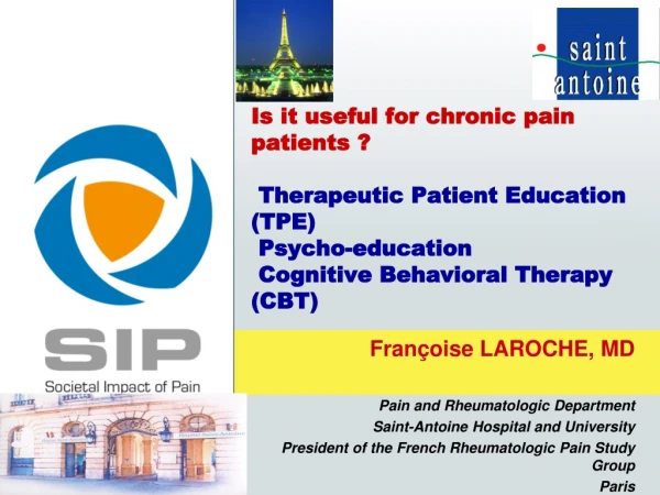 Françoise LAROCHE, MD Pain and Rheumatologic Department  Saint-Antoine Hospital and University