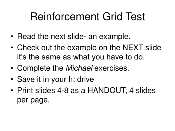 Reinforcement Grid Test