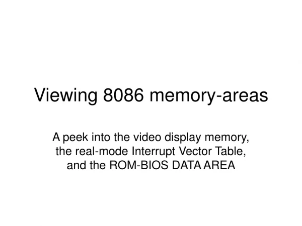 Viewing 8086 memory-areas