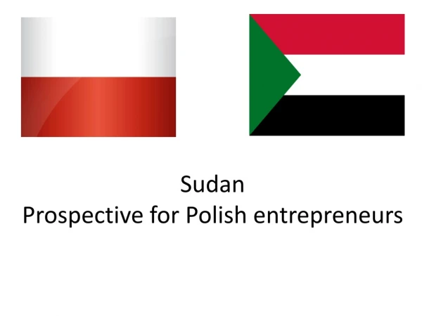 Sudan  Prospective for Polish entrepreneurs