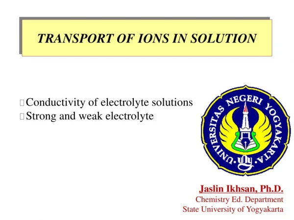 TRANSPORT OF IONS IN SOLUTION