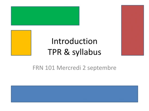 Introduction TPR &amp; syllabus