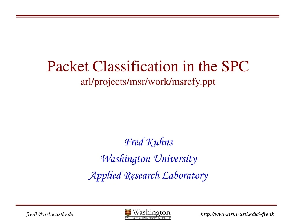 packet classification in the spc arl projects msr work msrcfy ppt