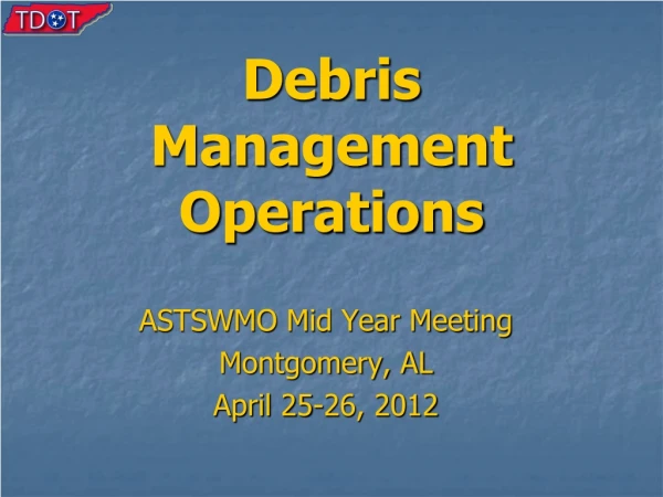 Debris Management Operations