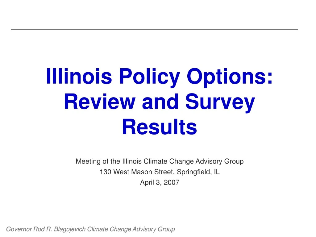 illinois policy options review and survey results