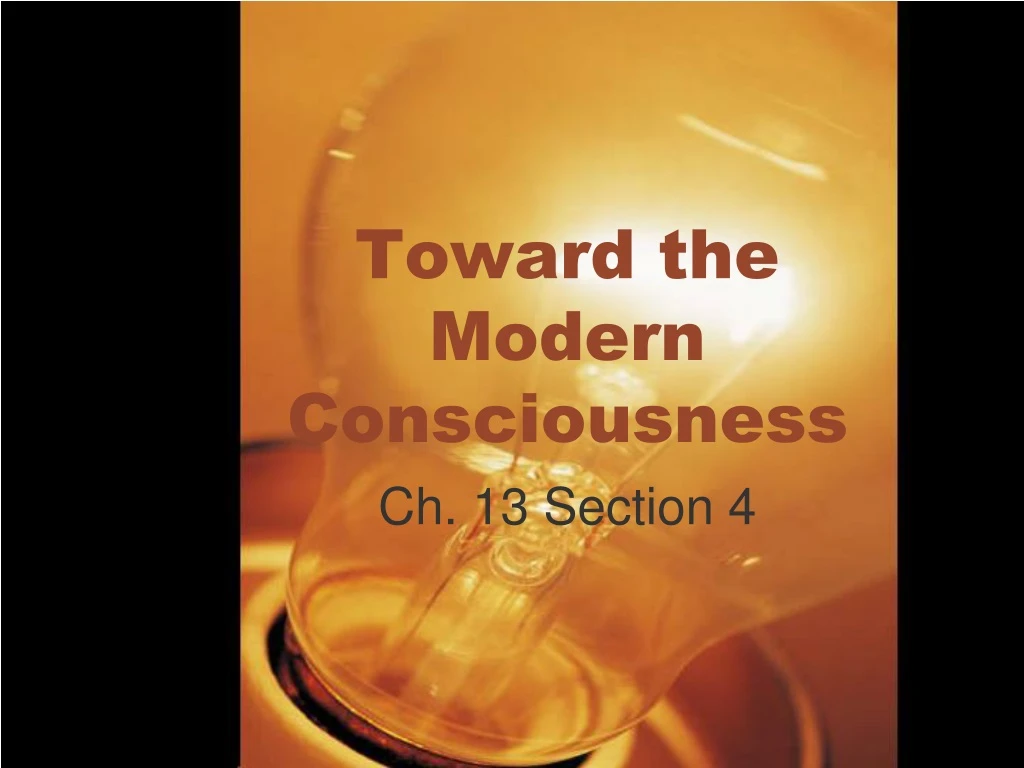 toward the modern consciousness