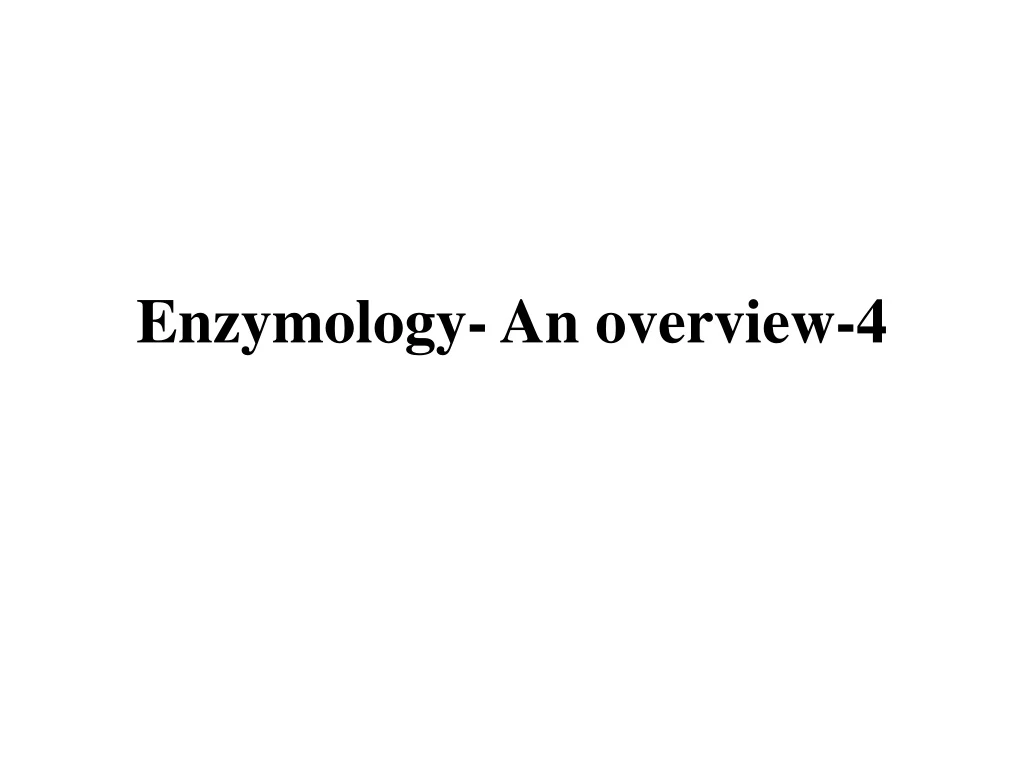 enzymology an overview 4
