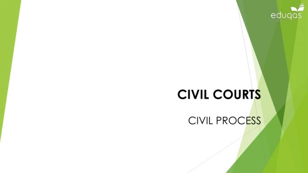 CIVIL COURTS CIVIL PROCESS