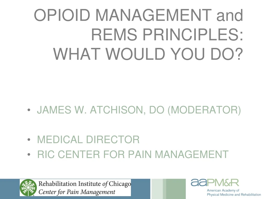 opioid management and rems principles what would you do