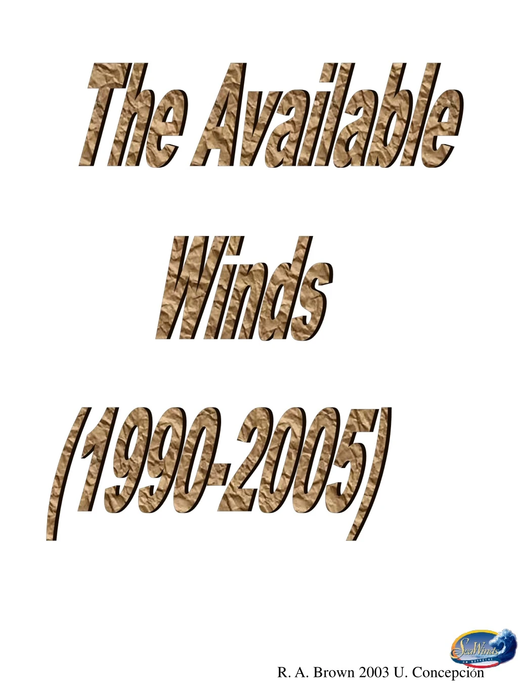the available winds 1990 2005
