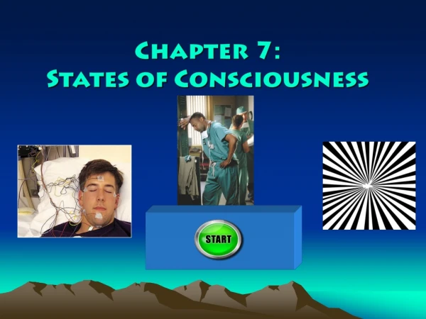 Chapter 7:  States of Consciousness