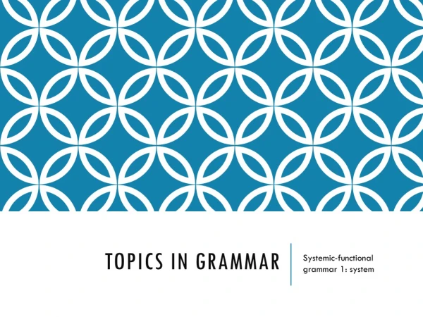 Topics in grammar