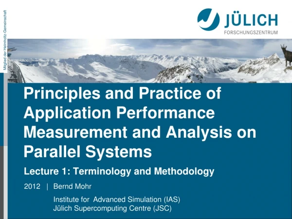 Principles and Practice of Application Performance Measurement and Analysis on Parallel Systems