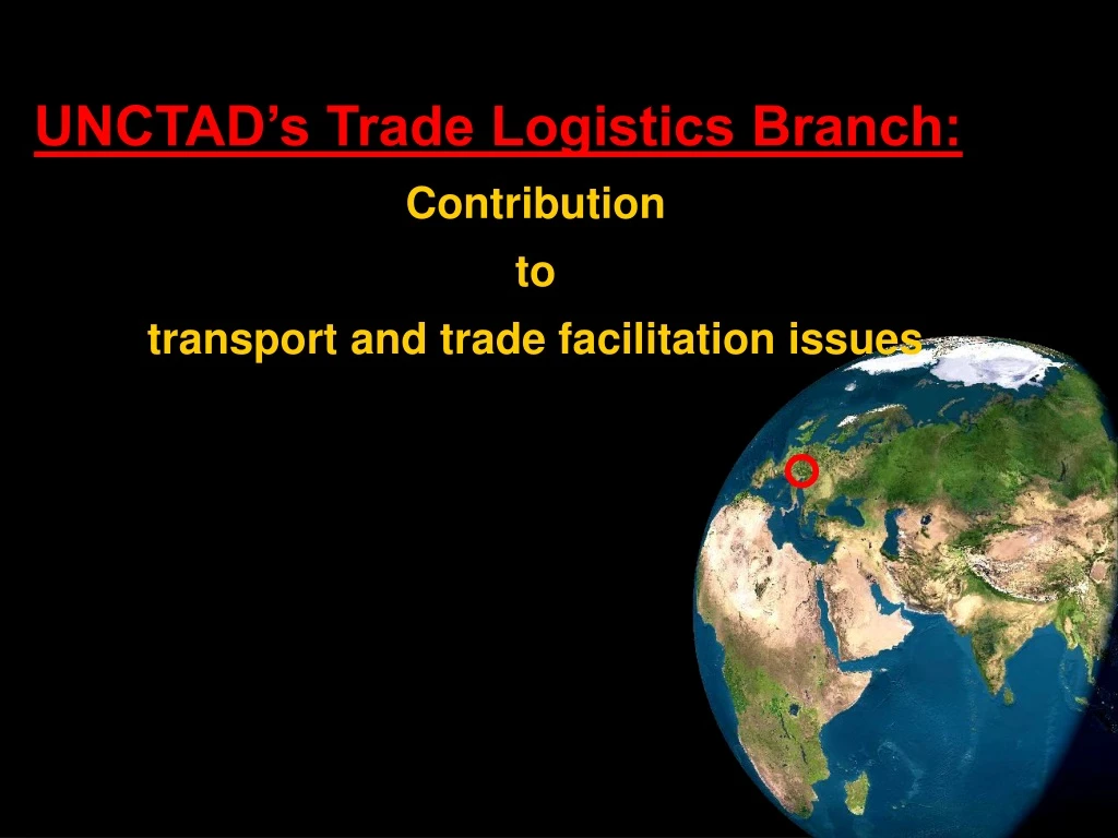 unctad s trade logistics branch contribution