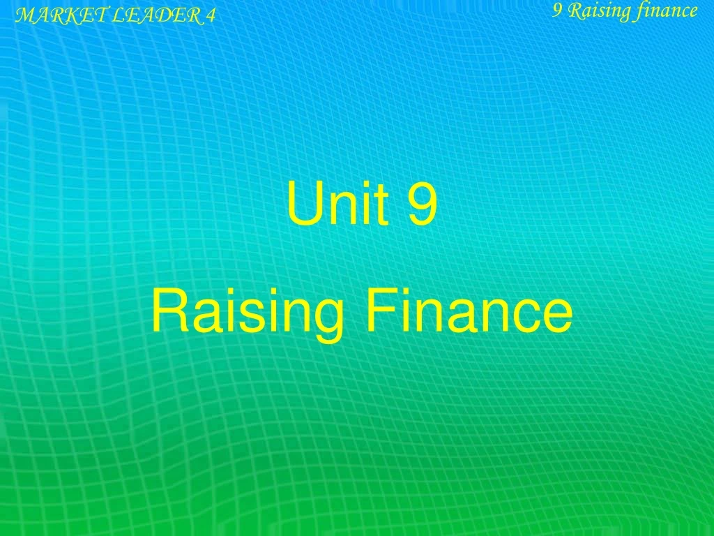 9 raising finance