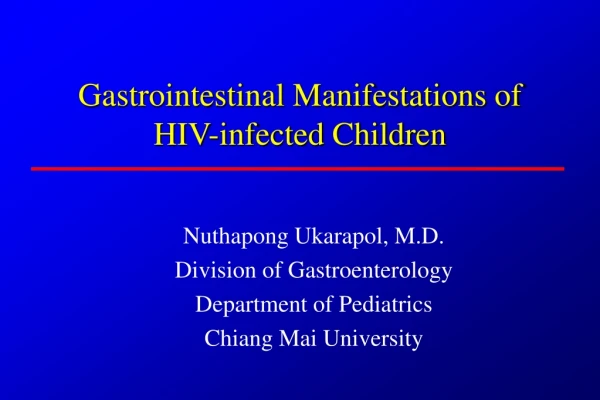 Gastrointestinal Manifestations of HIV-infected Children