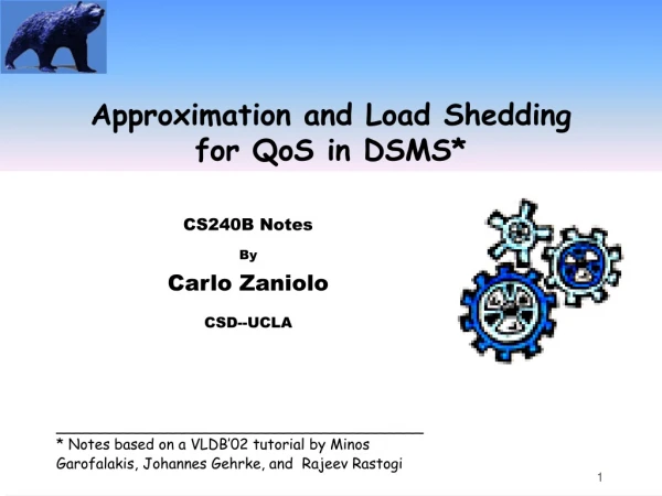 Approximation and Load Shedding for QoS in DSMS*