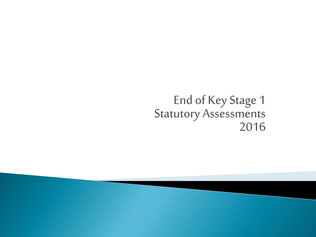 end of key stage 1 statutory assessments 2016