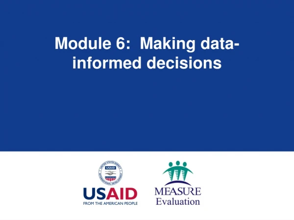 Module 6:  Making data-informed decisions