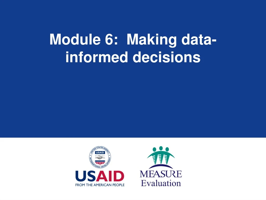 module 6 making data informed decisions