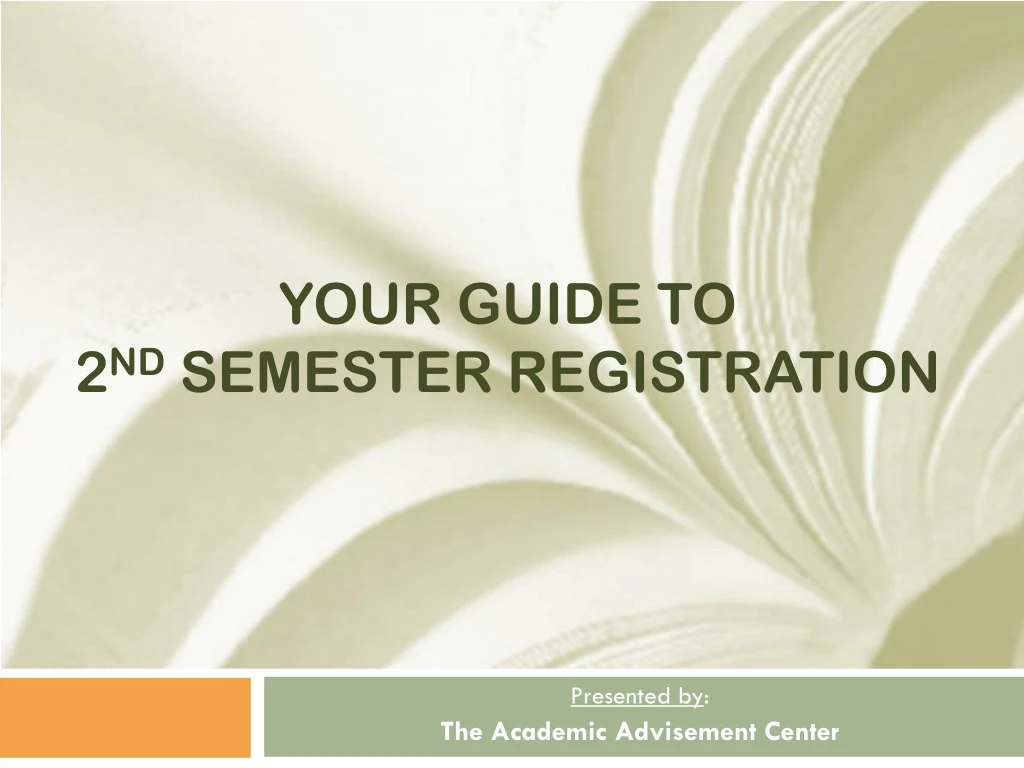 your guide to 2 nd semester registration