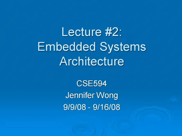 Lecture 2: Embedded Systems Architecture